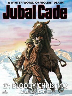 cover image of Bloody Christmas (A Jubal Cade Western #17)
